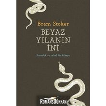 Beyaz Yılanın İni - Karanlık ve Tuhaf Bir Hikaye - Bram Stoker