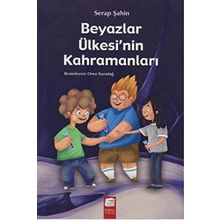 Beyazlar Ülkesinin Kahramanları - Serap Şahin
