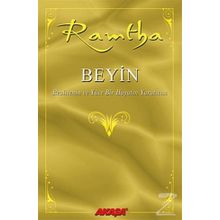 Beyin - Realitenin ve Yüce Bir Hayatın Yaratıcısı - Ramtha