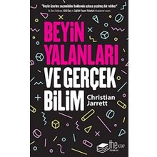 Beyin Yalanları ve Gerçek Bilim - Christian Jarrett