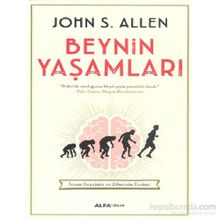 Beynin Yaşamları - John S. Allen