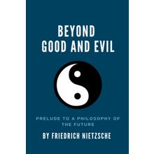 Beyond Good And Devil - Friedrich Wilhelm Nietzsche