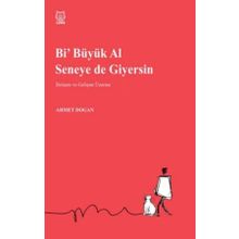 Bi Büyük Al Seneye de Giyersin - Ahmet Doğan