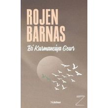 Bi Kurmanciya Gewr - Rojen Barnas
