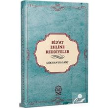 Bid'at Ehline Reddiyeler - Gökhan Kalanç