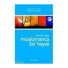 BİDAYETÜL HIDAYE - MÜSLÜMANCA BIR HAYAT - İMAM-I GAZALI