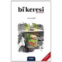 Bi’keresi Yol Anıları - Başlık Yayın Grubu