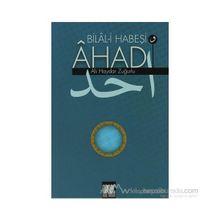 Bilal-i Habeşi ve Ahad - Ali Haydar Zuğurlu