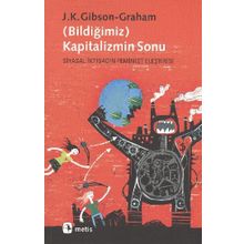 (BİLDİĞİMİZ) KAPITALIZMIN SONU - J. KATHERINE GIBSON;JULIE GRAHAM