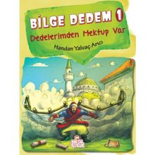 Bilge Dedem 1 Dedelerimden Mektup Var - Handan Yalvaç Arıcı
