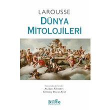 Bilge Kültür Sanat Larousse Dünya Mitolojileri