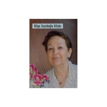 BILGE SEYİDOĞLU KİTABI - KOLEKTIF