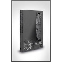 Bilge Tonyukuk Yazıtı - Ali Akar