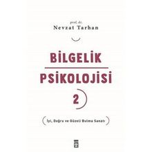 Bilgelik Psikolojisi 2 - İyi Doğru ve Güzeli Bulma Sanatı Timaş Yayınları
