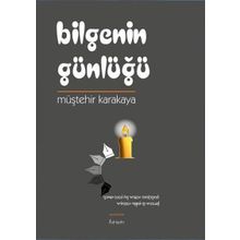 Bilgenin Günlüğü - Müştehir Karakaya