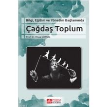 Bilgi Eğitim ve Yönetim Bağlamında Çağdaş Toplum - Pegem Akademi Yayıncılık