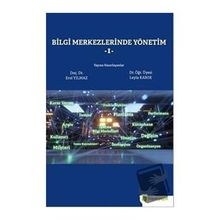 Bilgi Merkezlerinde Yönetim 1 - Erol Yılmaz - Leyla Kanık