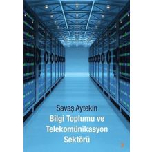 Bilgi Toplumu ve Telekomünikasyon Sektörü - Savaş Aytekin
