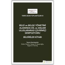 Bilgi ve Belge Yönetimi Alanında Dil ve Anlam Uluslarası Çevrimiçi Sempozyumu Bildiriler Kitabı - Kolektif - Hiperlink Yayınları