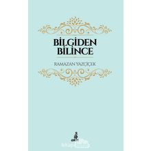 Bilgiden Bilince - Ramazan Yazçiçek