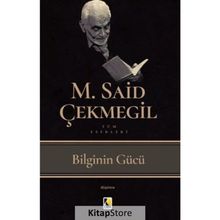 Bilginin Gücü - Said Çekmegil