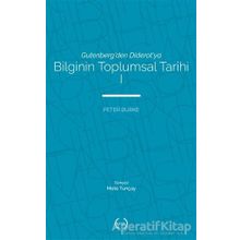 Bilginin Toplumsal Tarihi - Peter Burke