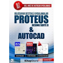 Bilgisayar Destekli Uygulamalar Proteus Desing Suite 8 and Autocad - Yaşar Karayiğit