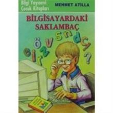 BİLGİSAYARINDAKİ SAKLAMBAÇ - MEHMET ATILLA