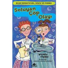 Bilim Dedektifleri Doyle ve Fossey 1- Soluyan Çöp Olayı - Michelle Torrey