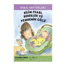 Bilim Fuarı,Bebekler ve Pembenin Gücü-Nora Defterleri 2 İş Bankası Kültür Yayınları