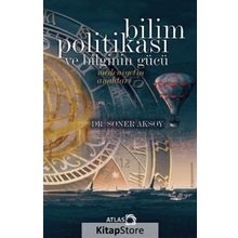 Bilim Politikası ve Bilginin Gücü - Soner Aksoy