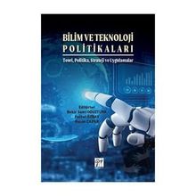Bilim ve Teknoloji Politikaları - Gazi Kitabevi