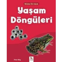 Bilime İlk Adım - Yaşam Döngüleri / Peter Riley