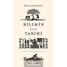 Bilimin Kısa Tarihi-Büyük Patlamadan Dijital Çağa - William Bynum