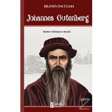 Bilimin Öncüleri Johannes Gutenberg - Turan Tektaş