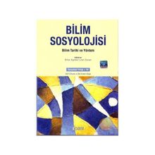 BILIMIN SINIRLARI VE BILIMSEL İHTILAFLAR BILIM SOSYOLOJISI TARTIŞMALARI - GENEL