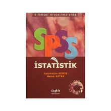 Bilimsel Araştırmalarda SPSS ile İstatistik - Melek Astar Prof. Dr. Selahattin Güriş