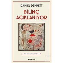 Bilinç Açıklanıyor - Daniel C. Dennett