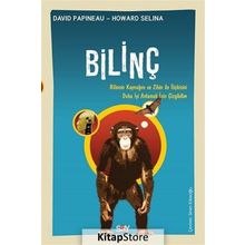 Bilinç - Bilincin Kaynağını ve Zihin ile İlişkisini Daha İyi Anlamak için Çizgibilim - David Papineau