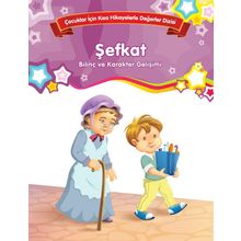 Bilinç ve Karakter Gelişimi Şefkat Kolektif Parıltı Yayınları