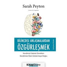 Bilinçdışı Anlaşmalardan Özgürleşmek Sarah Peyton