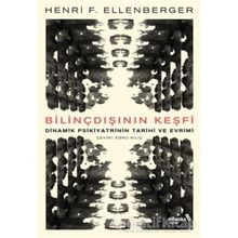 Bilinçdışının Keşfi - Henri F. Ellenberger