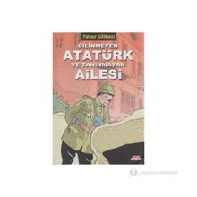 BILINMEYEN ATATÜRK VE TANINMAYAN AILESI - GENEL