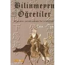 BILINMEYEN ÖĞRETİLER - LAO TZU
