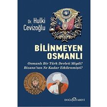 Bilinmeyen Osmanlı - Hulki Cevizoğlu