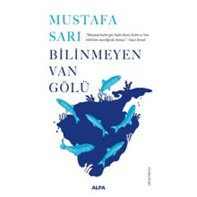 Bilinmeyen Van Gölü - Mustafa Sarı