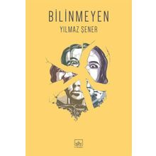 Bilinmeyen - Yılmaz Şener