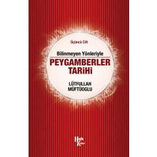 Bilinmeyen Yönleriyle Peygamberler Tarihi 3.Cilt-Lütfullah Müftüoğlu
