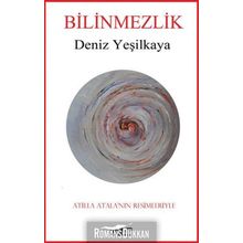 Bilinmezlik - Deniz Yeşilkaya