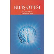 BİLİŞ ÖTESİ - AHMET AKIN;RAMAZAN ABACI